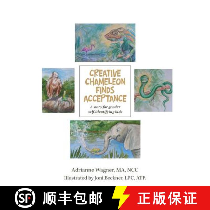 【3-4周达】Creative Chameleon Finds Acceptance: A story for gender self-identifying kids [9781504352635]