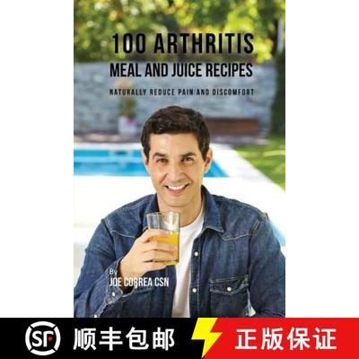 【3-4周达】100 Arthritis Meal and Juice Recipes: Naturally Reduce Pain and Discomfort [9781635316605]