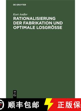 预订 Rationalisierung Der Fabrikation Und Optimale Losgroesse [9783486757613]