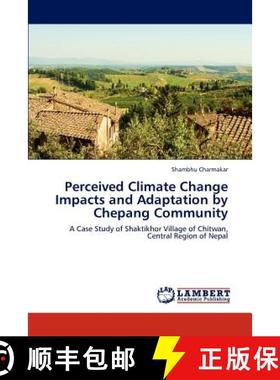 预订 Perceived Climate Change Impacts and Adaptation by Chepang Community [9783848448784]