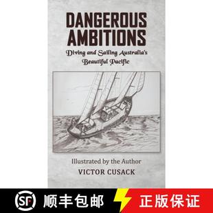 【3-4周达】Dangerous Ambitions: Diving and Sailing Australia’s Beautiful Pacific [9781035836819]