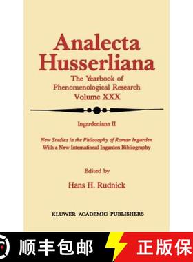 【3-4周达】Ingardeniana II: New Studies in the Philosophy of Roman Ingarden With a New International ... [9780792306276]
