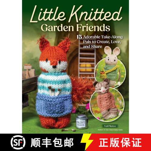 【3-4周达】Little Knitted Garden Friends: 15 Adorable Take-Along Pals to Create, Love, and Share [9781639811670]