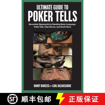 预订 Ultimate Guide to Poker Tells: Devastate Opponents by Reading Body Language, Table Talk, Chip Mo... [9781572438071]