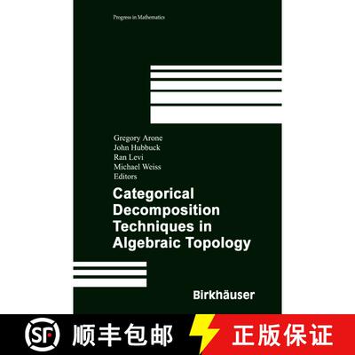 【3-4周达】精装 Categorical Decomposition Techniques in Algebraic Topology : International Conference... [9783764304003]