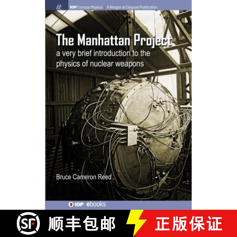 【3-4周达】The Manhattan Project: A very brief introduction to the physics of nuclear weapons [9781681746043]