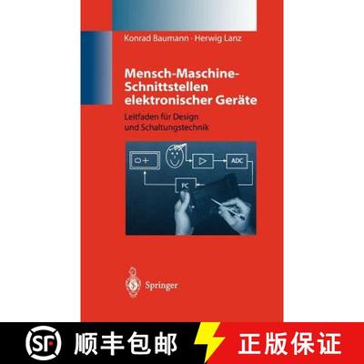 【3-4周达】Mensch-Maschine-Schnittstellen elektronischer Geräte: Leitfaden für Design und Schaltung... [9783540636014]