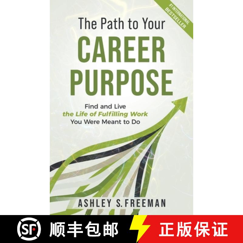 【3-4周达】The Path to Your Career Purpose: Find and Live the Life of Fulfilling Work You Were Meant ... [9798985562606]