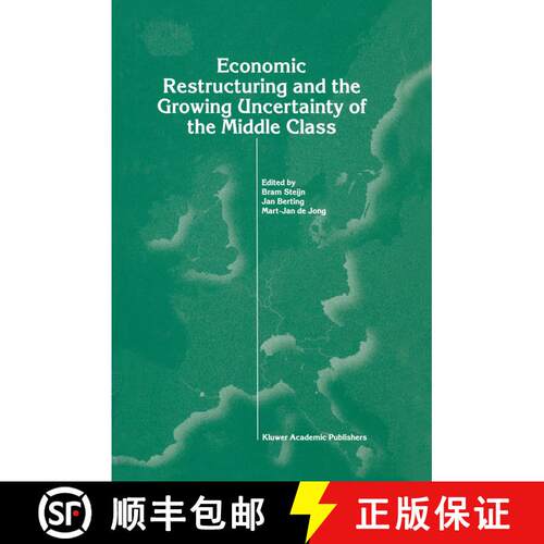 【3-4周达】精装 Economic Restructuring and the Growing Uncertainty of the Middle Class [9780792381198]