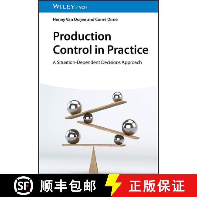 【3-4周达】Production Control in Practice: A Situation-Dependent Decisions Approach [9783527353446]