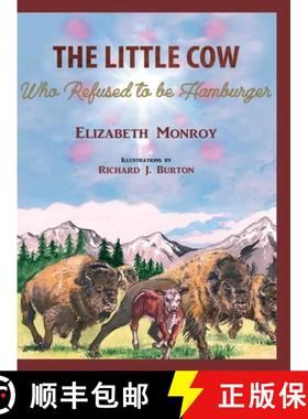 预订 The Little Cow Who Refused to Be Hamburger: The Little Cow Who Refused to Be Hamburger [9781958184301]