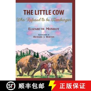 【3-4周达】The Little Cow Who Refused to Be Hamburger: The Little Cow Who Refused to Be Hamburger [9781958184301]