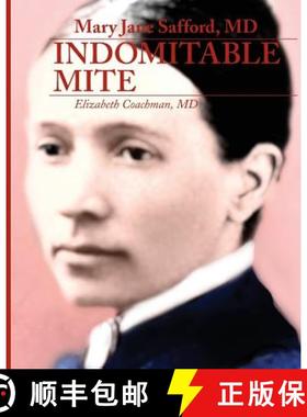 预订 Mary Jane Safford, MD: Indomitable Mite [9780998636634]