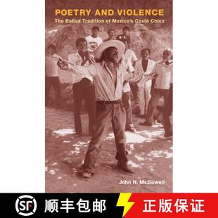 and Ballad Poetry Costa 9780252075629 Violence 4周达 Tradition The Chica Mexico