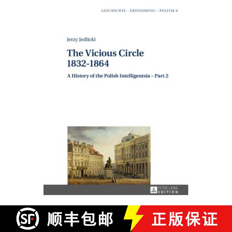 【3-4周达】The Vicious Circle 1832-1864 : A History of the Polish Intelligentsia - Part 2 [9783631624029]