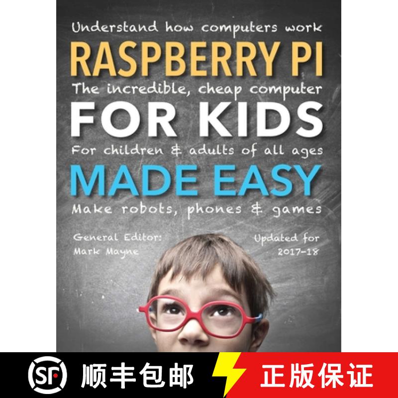 Raspberry Pi for Kids (Updated) Made Easy: Understand How Computers Work [9781786645388]