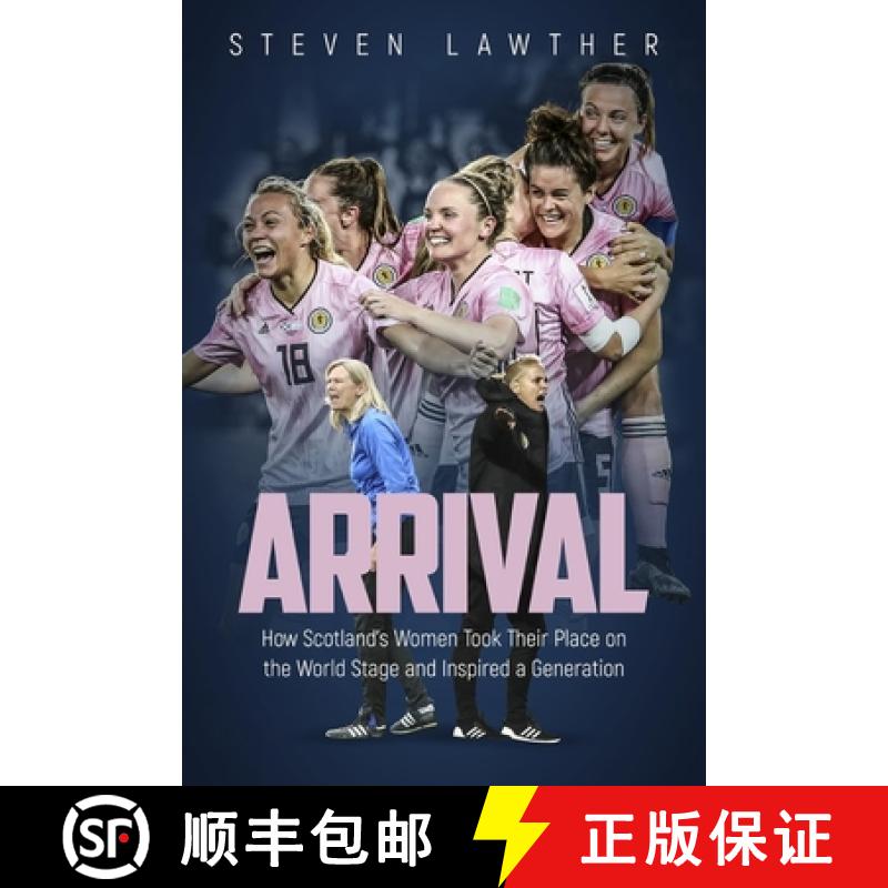【2-3周达】Arrival: How Scotland's Women Took Their Place on the World Stage and Inspired a Generation [9781785318276]