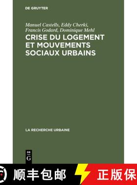 【3-4周达】Crise Du Logement Et Mouvements Sociaux Urbains : Enqu te Sur La R gion Parisienne [9789027976772]