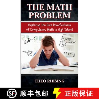 【3-4周达】The Math Problem: Exploring the Dire Ramifications of Compulsory Math in High School and H... [9781997555018]