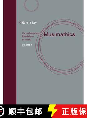【3-4周达】Musimathics, Volume 1: The Mathematical Foundations of Music [9780262516556]