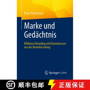 【3-4周达】Marke und Gedächtnis : Effektives Branding mit Erkenntnissen aus der Neuroforschung [9783658335755]