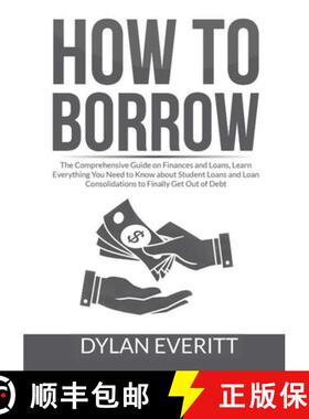 【3-4周达】How to Borrow: The Comprehensive Guide on Finances and Loans, Learn Everything You Need to... [9786069838112]