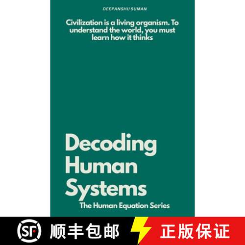 【3-4周达】Decoding Human Systems: How Networks, Culture, and Technology Shape Civilization [9789354694332]
