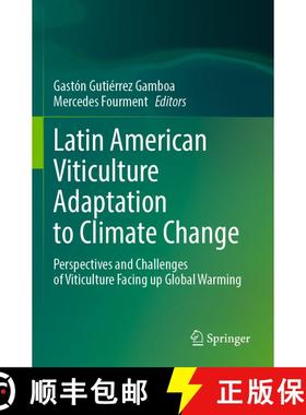 【3-4周达】Latin American Viticulture Adaptation to Climate Change: Perspectives and Challenges of Vi... [9783031513275]