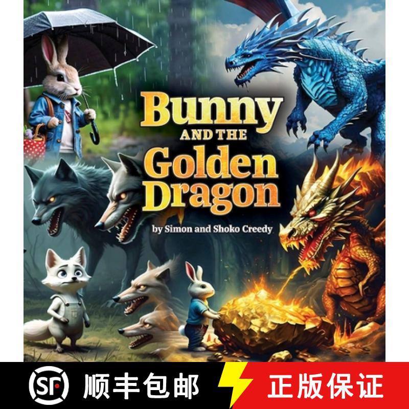 【3-4周达】Bunny and the Golden Dragon: by Shoko and Simon Creedy [9781922562609]
