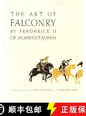 【3-4周达】The Art of Falconry, by Frederick II of Hohenstaufen [9780804703741]