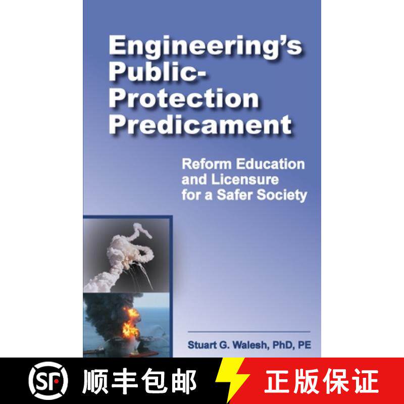 预订 Engineering's Public-Protection Predicament: Reform Education and Licensure for a Safer Society [9780970143815]