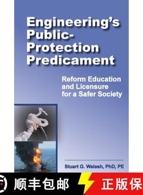 预订 Engineering's Public-Protection Predicament: Reform Education and Licensure for a Safer Society [9780970143815]
