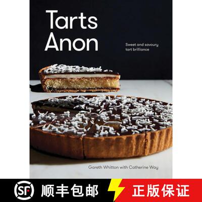 【3-4周达】Tarts Anon: Sweet and Savoury Tart Brilliance [9781743799314]