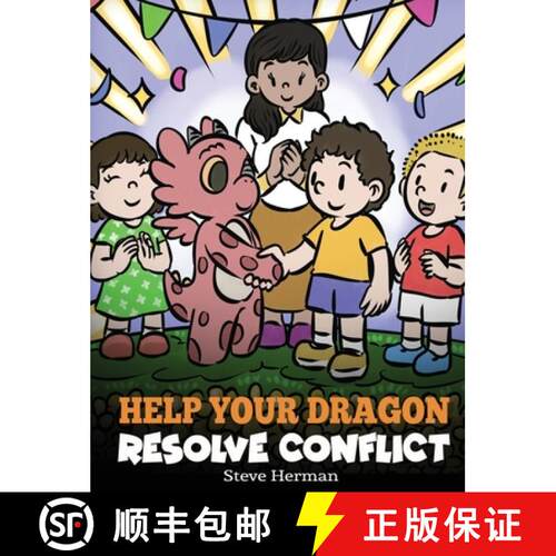 【3-4周达】精装 Help Your Dragon Resolve Conflict: A Children's Story About Conflict Resolution [9781649161444]