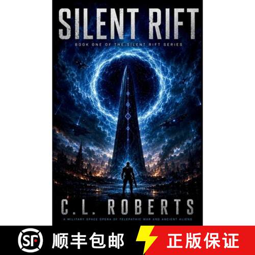 【3-4周达】Silent Rift: A Military Sci-Fi Thriller of War, Trust, and the Rift Beyond [9798218859503]