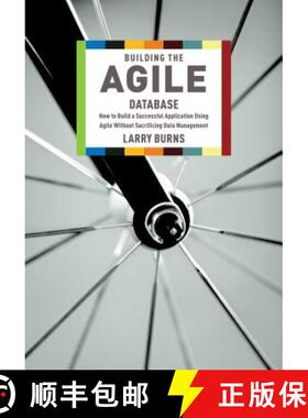 【3-4周达】Building the Agile Database: How to Build a Successful Application Using Agile Without Sac... [9781935504153]