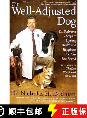 【3-4周达】The Well-Adjusted Dog: Dr. Dodman's Seven Steps to Lifelong Health and Happiness for Your ... [9780547237749]