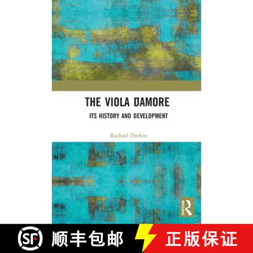【3-4周达】The Viola d'Amore: Its History and Development [9780367513733]