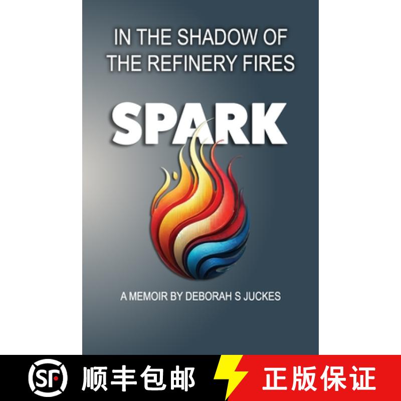 【3-4周达】SPARK In the Shadow of the Refinery Fires [9780976774846]图片