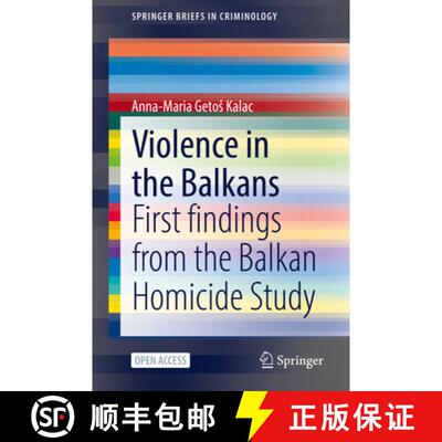 【3-4周达】Violence in the Balkans: First findings from the Balkan Homicide Study [9783030744939]