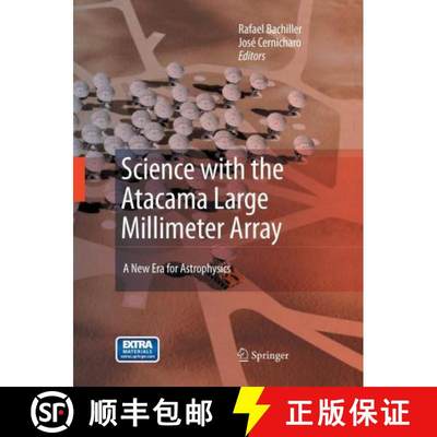 【3-4周达】Science with the Atacama Large Millimeter Array:: A New Era for Astrophysics[9789401784849]
