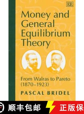 【3-4周达】Money and General Equilibrium Theory: From Walras to Pareto (1870-1923): From Walras to Pa... [9781858986234]