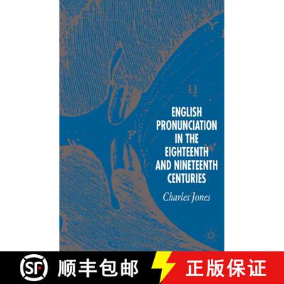 【3-4周达】精装 English Pronunciation in the Eighteenth and Nineteenth Centuries [9781403947239]
