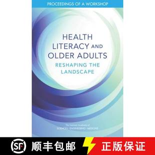 the and 3周达 Health Reshaping 9780309479462 Workshop Older Literacy Proceedings Adults Landscape