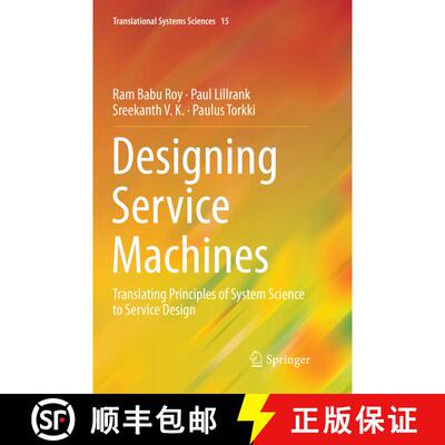 【3-4周达】Designing Service Machines : Translating Principles of System Science to Service Design (S... [9789811345326]