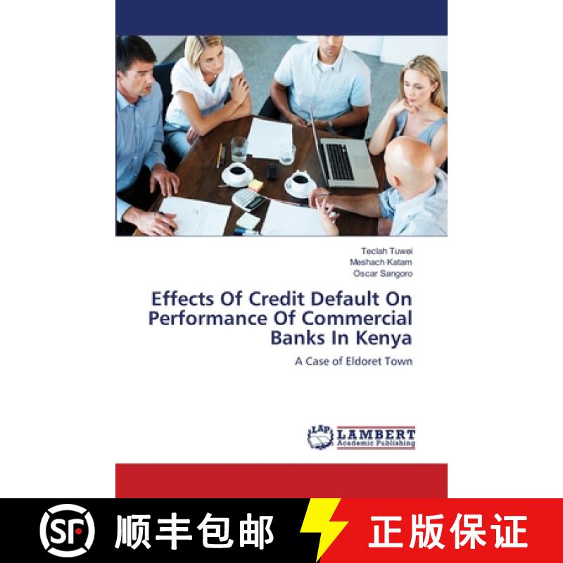 预订 Effects Of Credit Default On Performance Of Commercial Banks In Kenya [9783659349645]