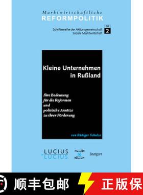 预订 Kleine Unternehmen in Russland: Ihre Bedeutung Fur Die Reformen Und Politische Ansatze Zu Ihrer ... [9783828200920]