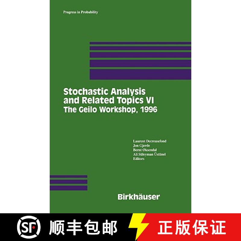 【3-4周达】Stochastic Analysis and Related Topics VI: Proceedings of the Sixth Oslo--Silivri Workshop... [9780817640187]