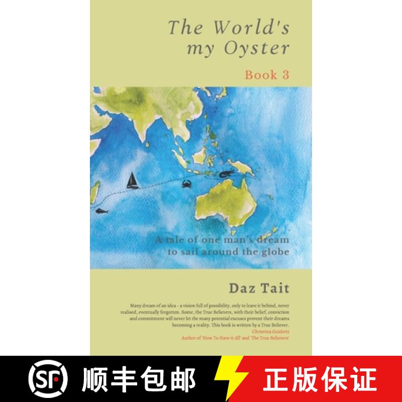【3-4周达】The World's my Oyster - Book 3: A tale of one man's dream to sail around the globe. [9781913822040]