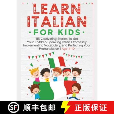 【3-4周达】Learn Italian For Kids: 115 Captivating Stories To Get Your Children Speaking Italian Effo... [9781803612980]
